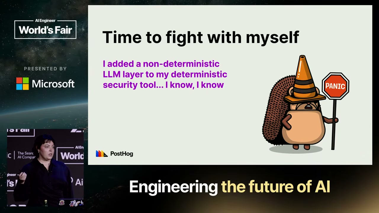 PostHog slide: "Time to fight with myself — I added a non-deterministic LLM layer to my deterministic security tool… I know, I know" (PANIC)